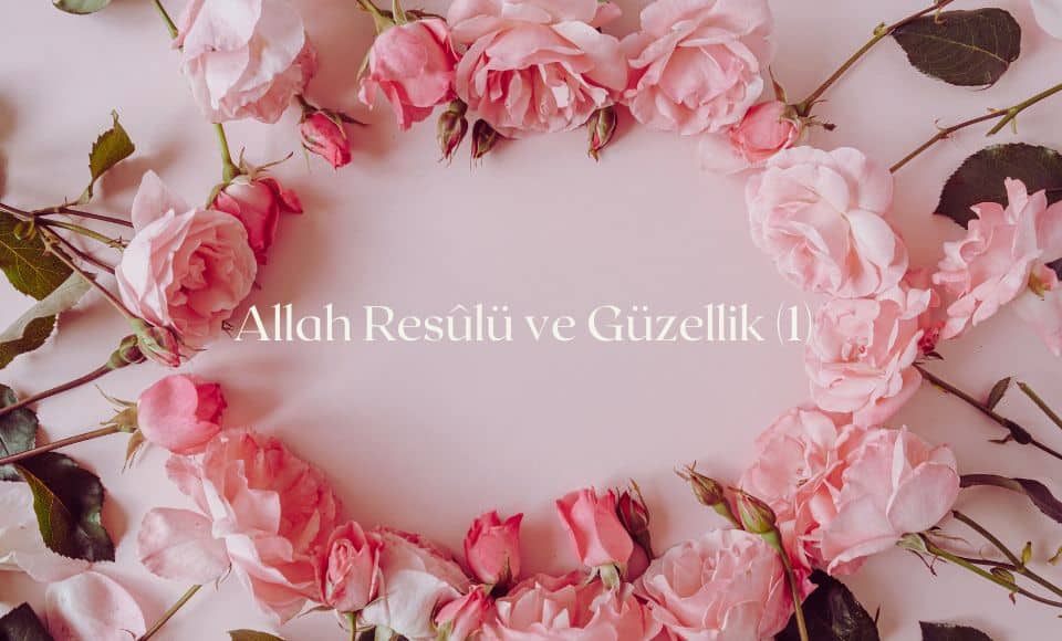 allah resulu ve guzellik 1