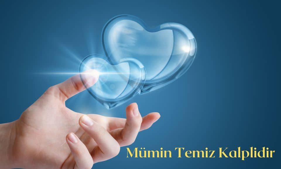 mümin-temiz-kalplidir